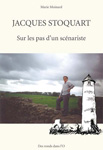 Jacques Stoquart, sur les pas d'un scnariste - Des ronds dans l'O, Rcits-Documents (juil. 2008)