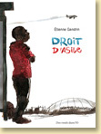 Droit d'asile d'Etienne Gendrin (avril 2011) - Voir la prsentation dtaille de l'album