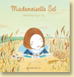 Mademoiselle Sel de Juliette Parachini-Deny et Isaly (en librairie le 14 juin 2012)