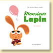 Monsieur Lapin, T3 - Les ballons de Loïc Dauvillier et Baptiste Amsallem / coll. Jeunesse - Voir la présentation