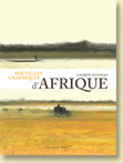 Nouvelles Graphiques d'Afrique de Laurent Bonneau / Un roman graphique - Voir la présentation