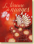 La tisseuse de nuages d'Ingrid Chabbert et Virginie Rapiat - Voir la présentation détaillée (Des ronds dans l'O, nov. 2012)