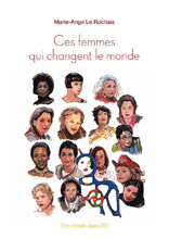 Découvrir Ces femmes qui changent le monde de Marie-Ange Le Rochais