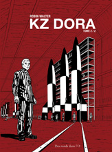 KZ Dora, tome 2 de Robin Walter (Des ronds dans l'O, janv. 2012) - Voir la présentation détaillée