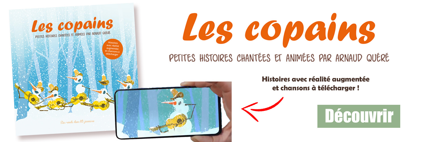 Les Copains, petites histoires chantes et animes