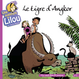 Une aventure de Lilou T2 Le tigre d'Angkor - Voir la présentation