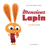 Monsieur Lapin de Loc Dauvillier et Baptiste Amsallem - Jeunesse (octobre 2012)