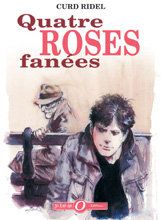 Quatre roses fanes - Couverture (cliquer pour agrandir l'image)