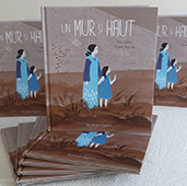 Un mur si haut, de Nancy Guilbert et Stphanie Augusseau - Voir les 5 photos (sur le blog)