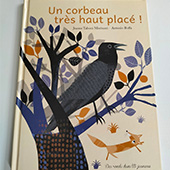 Un corbeau trs haut plac !, de Jeanne Taboni Misrazzi et Antonio Boffa - Voir les 5 photos (sur le blog)