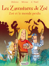 Les Zaventures de Zoé, T2 Zoé et le monde perdu - Couverture (cliquer pour agrandir l'image)
