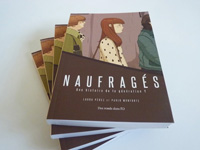 Naufragés, une histoire de la génération Y, de Laura Pérez et Pablo Monforte - Voir les 8 photos (sur le blog)